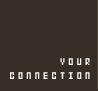 Your Connection