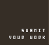 Submit Your Work